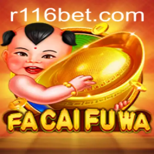 Explore the Fascinating World of FaCaiFuWa and 116bet