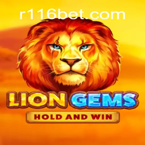 Exploring the Exciting World of LionGems: A 116bet Adventure
