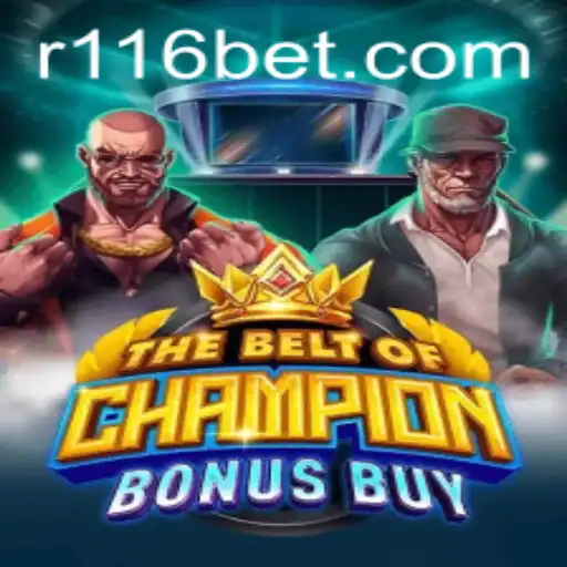 TheBeltOfChampionBonusBuy: A Thrilling Gaming Experience with 116bet